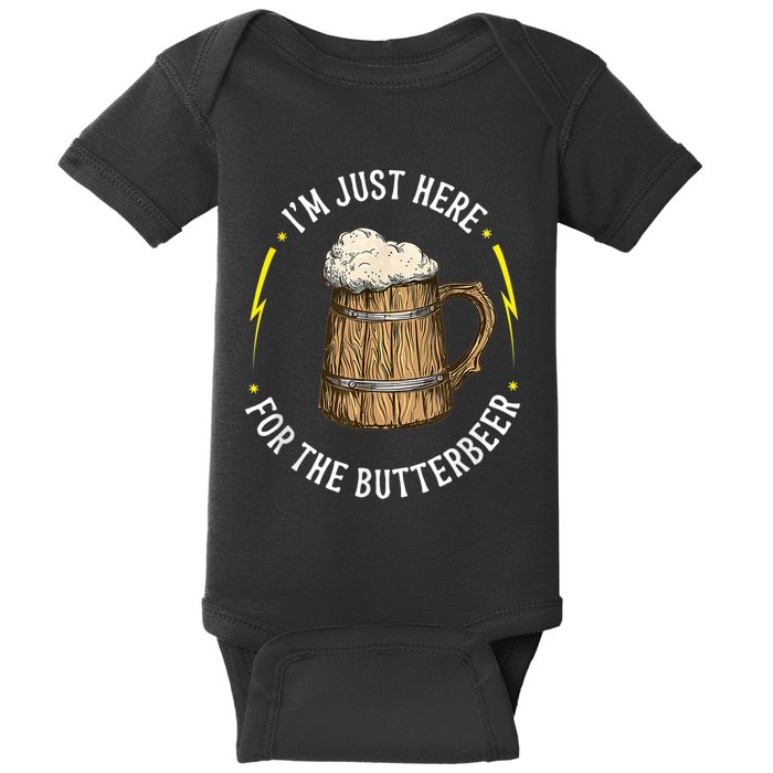 Im Just Here For The Butter Beer Butter Scotch Beer Baby Bodysuit