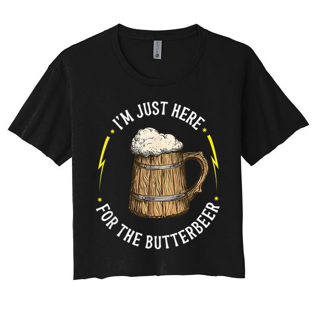 Im Just Here For The Butter Beer Butter Scotch Beer Crop Top