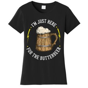 Im Just Here For The Butter Beer Butter Scotch Beer Women's T-Shirt