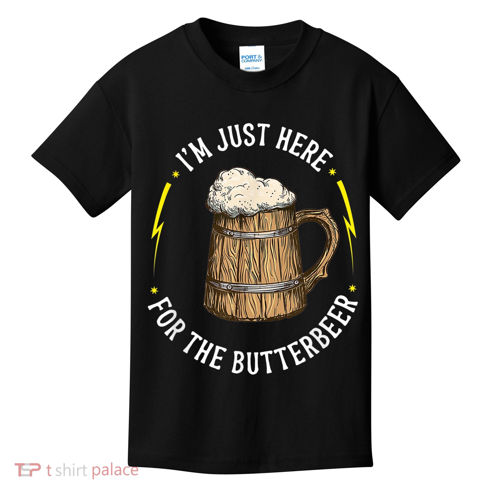 Im Just Here For The Butter Beer Butter Scotch Beer Kids T-Shirt