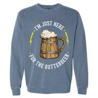 Im Just Here For The Butter Beer Butter Scotch Beer Garment-Dyed Sweatshirt