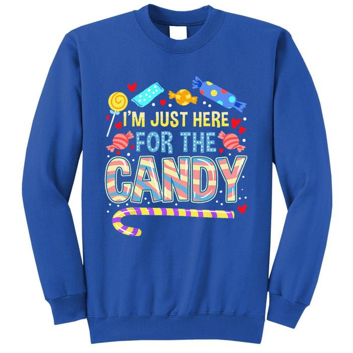 Im Just Here For The Candy Halloween Tall Sweatshirt