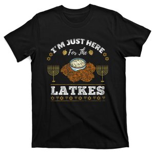 Im Just Here For The Latkes Chanukah Hanukkah  T-Shirt