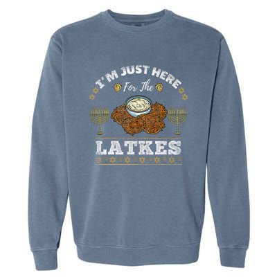 Im Just Here For The Latkes Chanukah Hanukkah  Garment-Dyed Sweatshirt