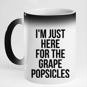 I'm Just Here For The Grape Popsicles Foodies Gift 11oz Black Color Changing Mug