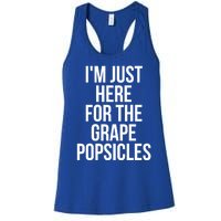 I'm Just Here For The Grape Popsicles Foodies Gift Women's Racerback Tank