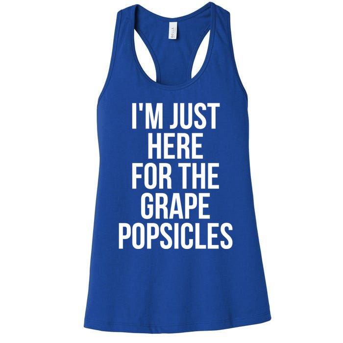 I'm Just Here For The Grape Popsicles Foodies Gift Women's Racerback Tank