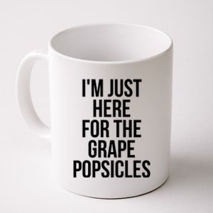 I'm Just Here For The Grape Popsicles Foodies Gift Coffee Mug