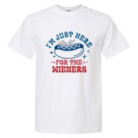 I'm Just Here For The Wieners 4th Of July Garment-Dyed Heavyweight T-Shirt