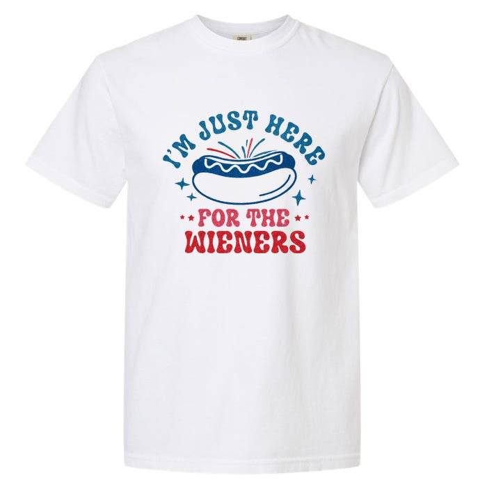 I'm Just Here For The Wieners 4th Of July Garment-Dyed Heavyweight T-Shirt