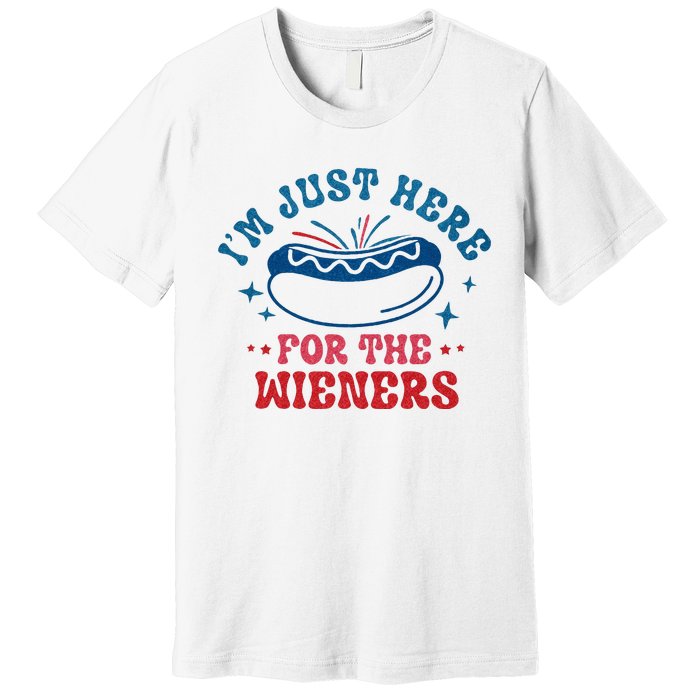 I'm Just Here For The Wieners 4th Of July Premium T-Shirt