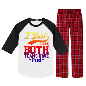 I Just Hope Both Teams Have Fun Or Funny Football Meaningful Gift Raglan Sleeve Pajama Set