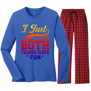 I Just Hope Both Teams Have Fun Or Funny Football Meaningful Gift Women's Long Sleeve Flannel Pajama Set 