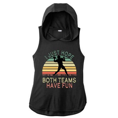 I Just Hope Both Teams Have Fun Football Retro Design Ladies PosiCharge Tri-Blend Wicking Draft Hoodie Tank