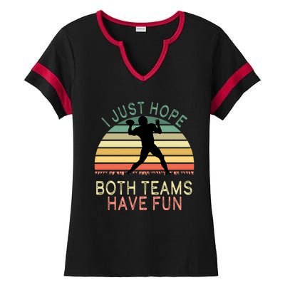 I Just Hope Both Teams Have Fun Football Retro Design Ladies Halftime Notch Neck Tee