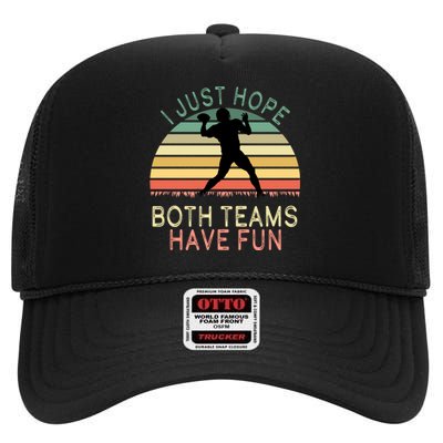 I Just Hope Both Teams Have Fun Football Retro Design High Crown Mesh Back Trucker Hat