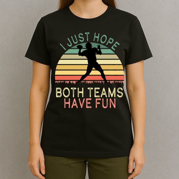 I Just Hope Both Teams Have Fun Football Retro Design T-Shirt
