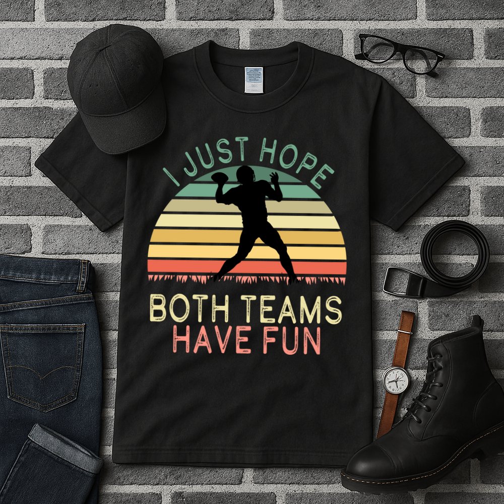 I Just Hope Both Teams Have Fun Football Retro Design Tall T-Shirt