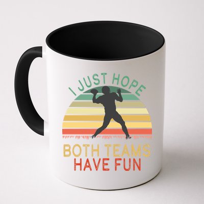 I Just Hope Both Teams Have Fun Football Retro Design Mug