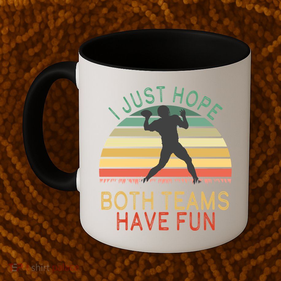 I Just Hope Both Teams Have Fun Football Retro Design Mug
