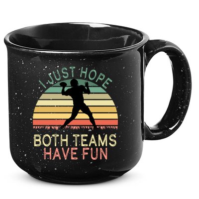 I Just Hope Both Teams Have Fun Football Retro Design 15oz Campfire Ceramic Mug