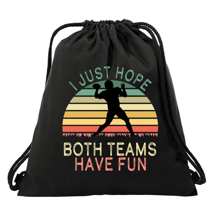 I Just Hope Both Teams Have Fun Football Retro Design Drawstring Bag