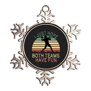 I Just Hope Both Teams Have Fun Football Retro Design Metallic Star Ornament