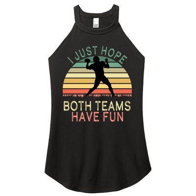 I Just Hope Both Teams Have Fun Football Retro Design Women's Perfect Tri Rocker Tank