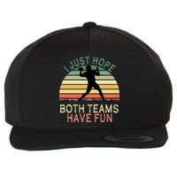 I Just Hope Both Teams Have Fun Football Retro Design Wool Snapback Cap