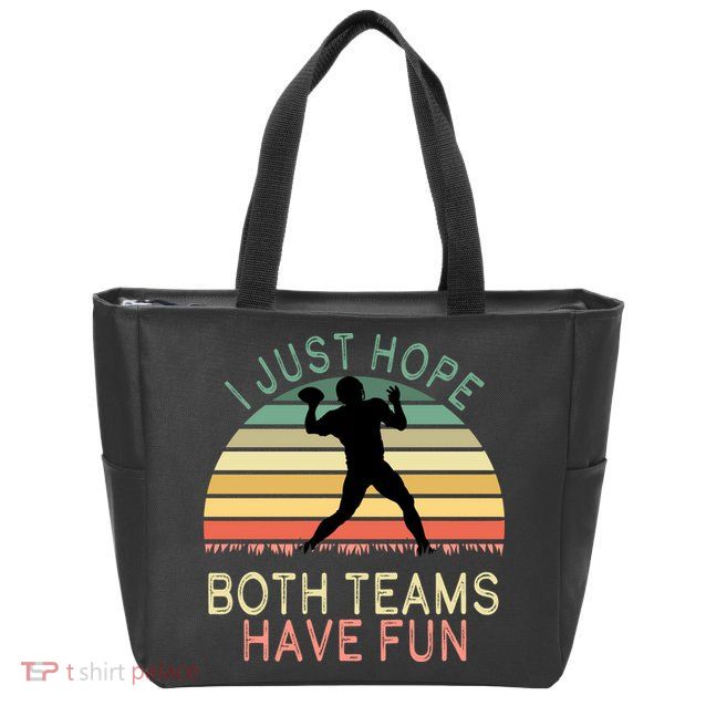 I Just Hope Both Teams Have Fun Football Retro Design Zip Tote Bag