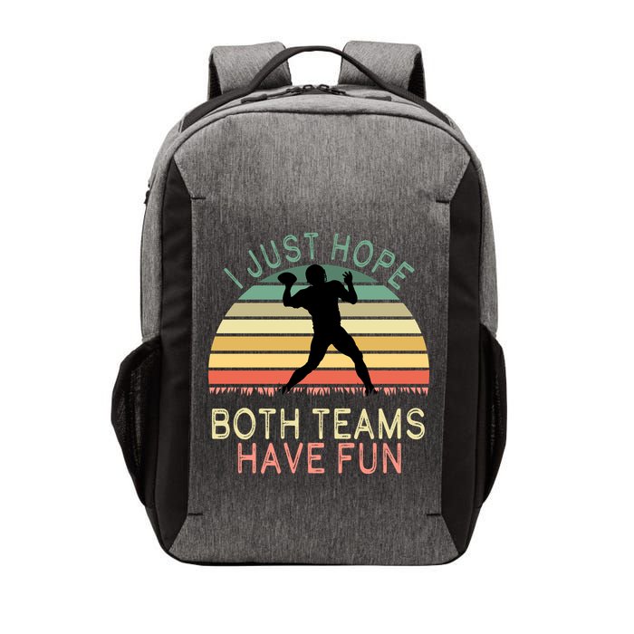 I Just Hope Both Teams Have Fun Football Retro Design Vector Backpack