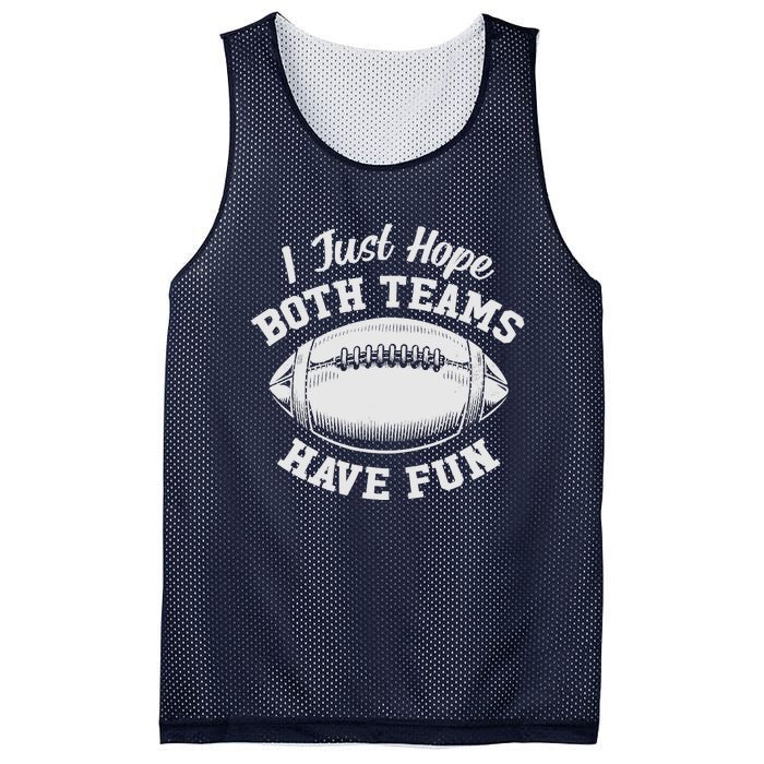 I Just Hope Both Teams Have Fun Funny American Football Mesh Reversible Basketball Jersey Tank