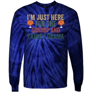 IM Just Here For The Shrimp And Family Drama Christmas Season Thanksgiving Tie-Dye Long Sleeve Shirt