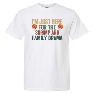 IM Just Here For The Shrimp And Family Drama Christmas Season Thanksgiving Garment-Dyed Heavyweight T-Shirt