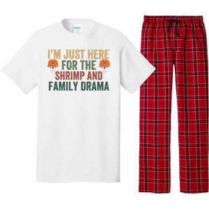 IM Just Here For The Shrimp And Family Drama Christmas Season Thanksgiving Pajama Set