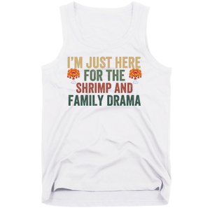 IM Just Here For The Shrimp And Family Drama Christmas Season Thanksgiving Tank Top