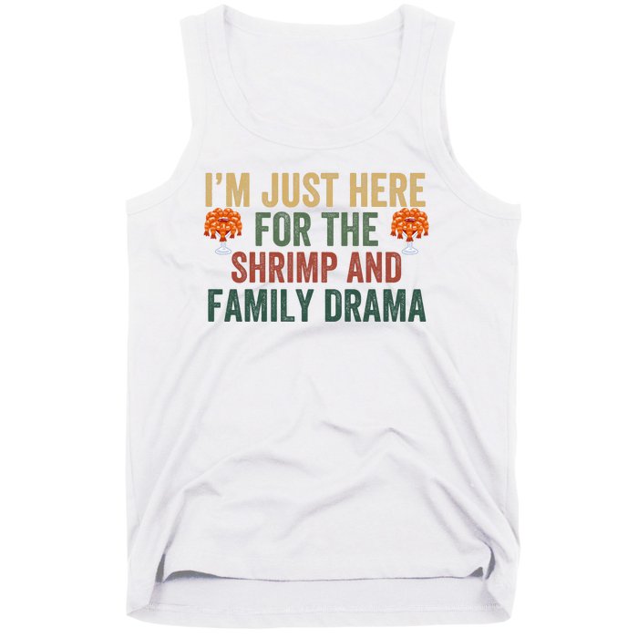 IM Just Here For The Shrimp And Family Drama Christmas Season Thanksgiving Tank Top