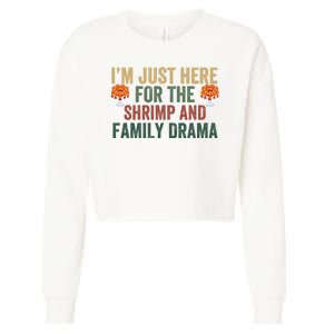 IM Just Here For The Shrimp And Family Drama Christmas Season Thanksgiving Cropped Pullover Crew