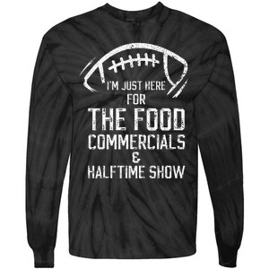 I’m just here for the food commercials and halftime show Tie-Dye Long Sleeve Shirt