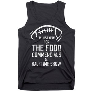 I’m just here for the food commercials and halftime show Tank Top