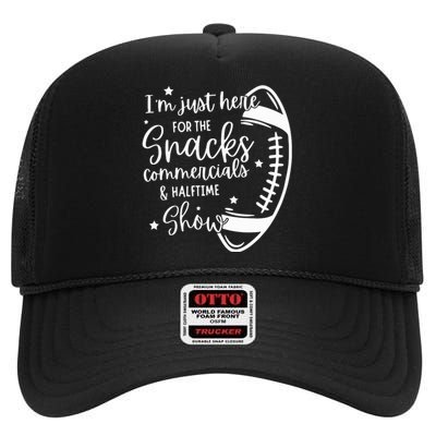 Im Just Here For Snacks Commercials & Halftime Show Funny Football High Crown Mesh Back Trucker Hat