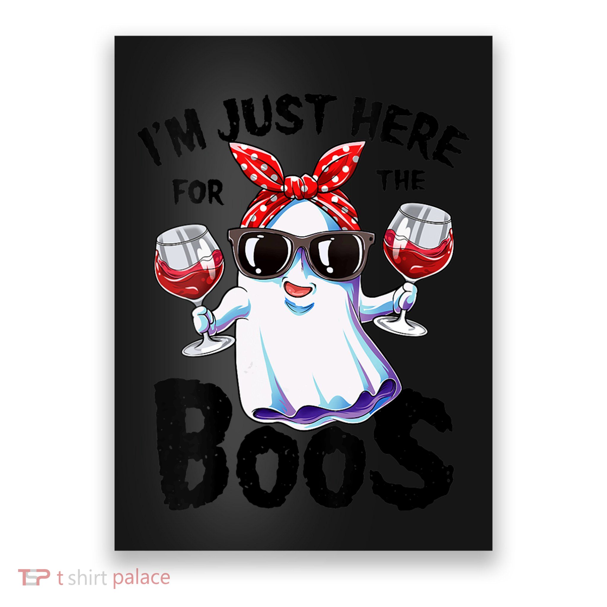 IM Just Here For The Boos Funny Halloween Ghost Cute Women Poster