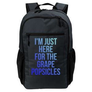 I'm Just Here For The Grape Popsicles Foodies Gift Daily Commute Backpack