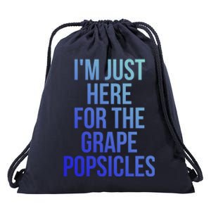 I'm Just Here For The Grape Popsicles Foodies Gift Drawstring Bag