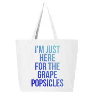 I'm Just Here For The Grape Popsicles Foodies Gift 25L Jumbo Tote