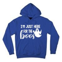 Im Just Here For The Boos Halloween Ing Ghost Cool Gift Tall Hoodie