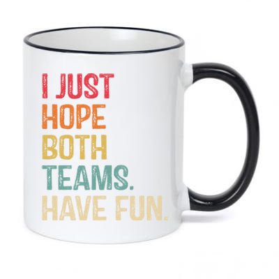 I Just Hope Both Teams Have Fun Or Funny Football Gift 11oz Black Color Changing Mug