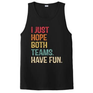 I Just Hope Both Teams Have Fun Or Funny Football Gift PosiCharge Competitor Tank