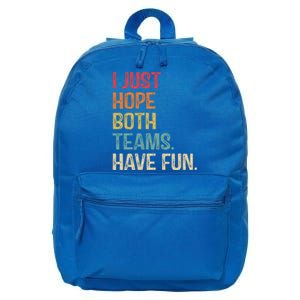 I Just Hope Both Teams Have Fun Or Funny Football Gift 16 in Basic Backpack