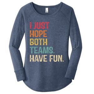 I Just Hope Both Teams Have Fun Or Funny Football Gift Women's Perfect Tri Tunic Long Sleeve Shirt